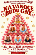 NA VÁNOCE BUDU GAY  20. a 21. 11. 2026